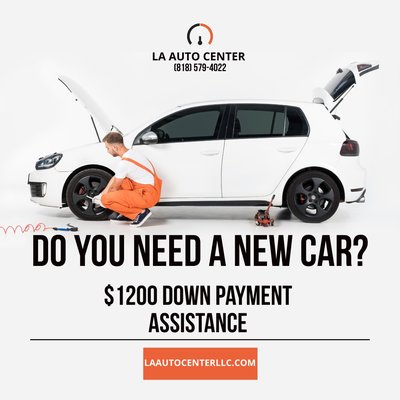Do You Need To Buy A New Car? We will give you between $500 to $1200 towards your down payment - Do you need a new car? But your short on your down payment money. Look no further we at LA Auto Center will contribute $500 to $1200 towards your down payment. Ask about our down payment assistance program. Apply online on our website at laautocenterllc.com or call us at 8185794022