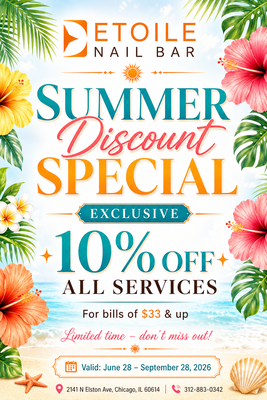 Summer Discount Special - Nail Salon in Chicago - ☀️ Summer Discount Special at Etoile Nail Bar!
This summer is the perfect time to indulge in premium self-care at Etoile Nail Bar, a luxury nail salon in Chicago proudly serving Bucktown, Lincoln Park, and the surrounding neighborhoods. Whether you're treating yourself to a relaxing spa pedicure, a flawless manicure, elegant nail art, builder gel, dipping powder, or waxing services, our experienced team is dedicated to delivering exceptional results in a clean, modern, and welcoming environment.
Known as a top nail salon in Chicago, we take pride in combining luxury, comfort, and the highest standards of sanitation to create an unforgettable experience for every guest. From the moment you walk through our doors, you'll enjoy personalized service designed to help you look and feel your best.
Summer Discount Special
• 10% OFF all services
• Valid on bills of $33 or more
• Promotion runs from June 28 – September 28, 2026
Visit Etoile Nail Bar, your destination for luxury nail care and beauty services in Chicago. If you're searching for a Nail Salon in Chicago, a Nail Salon in Bucktown, a Nail Salon near Lincoln Park, or a top luxury nail salon, we'd love to welcome you.
📍 2141 N Elston Ave, Chicago, IL 60614
📞 (312) 883-0342
🌐 www.etoilenailbar.com Summer Discount Special - Nail Salon in Chicago - ☀️ Summer Discount Special at Etoile Nail Bar!
This summer is the perfect time to indulge in premium self-care at Etoile Nail Bar, a luxury nail salon in Chicago proudly serving Bucktown, Lincoln Park, and the surrounding neighborhoods. Whether you're treating yourself to a relaxing spa pedicure, a flawless manicure, elegant nail art, builder gel, dipping powder, or waxing services, our experienced team is dedicated to delivering exceptional results in a clean, modern, and welcoming environment.
Known as a top nail salon in Chicago, we take pride in combining luxury, comfort, and the highest standards of sanitation to create an unforgettable experience for every guest. From the moment you walk through our doors, you'll enjoy personalized service designed to help you look and feel your best.
Summer Discount Special
• 10% OFF all services
• Valid on bills of $33 or more
• Promotion runs from June 28 – September 28, 2026
Visit Etoile Nail Bar, your destination for luxury nail care and beauty services in Chicago. If you're searching for a Nail Salon in Chicago, a Nail Salon in Bucktown, a Nail Salon near Lincoln Park, or a top luxury nail salon, we'd love to welcome you.
📍 2141 N Elston Ave, Chicago, IL 60614
📞 (312) 883-0342
🌐 www.etoilenailbar.com