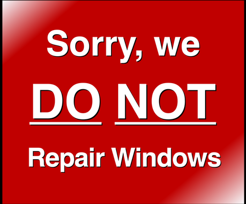 Please Note: We do NOT repair existing windows - Unfortunately, due to high demand, Fisher Windows DOES NOT REPAIR windows and can only accept jobs of 5 or more windows at this time.