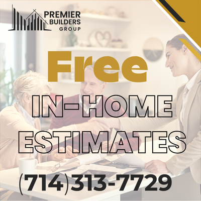 Free In-Home Estimates - At Premier Builders Group, we believe the foundation of a successful remodel is a clear, expert plan. That’s why we offer Free In-Home Estimates to homeowners looking for a professional assessment without the upfront commitment. We don't just give you a number; we provide a roadmap for your vision.
What to Expect During Your Consultation
On-Site Spatial Analysis: Our experts evaluate your current layout to identify structural possibilities and technical requirements.
Budget Alignment: We provide honest, transparent feedback on material costs and labor to ensure your project goals match your investment.
Design & Feasibility Review: Whether it's a kitchen, bath, or full-home remodel, we discuss what is structurally possible for your specific home.
Transparent Pricing: Receive a detailed, written estimate with no hidden fees or "surprise" costs.
Why Book an Estimate with Us?
Zero Pressure: Our consultations are designed to inform you, not to sell you. We want you to feel confident in your decision.
Expert Eyes: Benefit from years of remodeling experience before the first hammer swings.
Accurate Timelines: Get a realistic expectation of how long your specific project will take from start to finish.
Licensed Insight: We can identify potential permit or code requirements early, saving you time and money down the road.
Ready to get started?
Stop guessing and start planning. Let our team of master builders show you the true potential of your home.
Schedule your Free In-Home Estimate today:
Call (657) 207-4902 Free In-Home Estimates - At Premier Builders Group, we believe the foundation of a successful remodel is a clear, expert plan. That’s why we offer Free In-Home Estimates to homeowners looking for a professional assessment without the upfront commitment. We don't just give you a number; we provide a roadmap for your vision.
What to Expect During Your Consultation
On-Site Spatial Analysis: Our experts evaluate your current layout to identify structural possibilities and technical requirements.
Budget Alignment: We provide honest, transparent feedback on material costs and labor to ensure your project goals match your investment.
Design & Feasibility Review: Whether it's a kitchen, bath, or full-home remodel, we discuss what is structurally possible for your specific home.
Transparent Pricing: Receive a detailed, written estimate with no hidden fees or "surprise" costs.
Why Book an Estimate with Us?
Zero Pressure: Our consultations are designed to inform you, not to sell you. We want you to feel confident in your decision.
Expert Eyes: Benefit from years of remodeling experience before the first hammer swings.
Accurate Timelines: Get a realistic expectation of how long your specific project will take from start to finish.
Licensed Insight: We can identify potential permit or code requirements early, saving you time and money down the road.
Ready to get started?
Stop guessing and start planning. Let our team of master builders show you the true potential of your home.
Schedule your Free In-Home Estimate today:
Call (657) 207-4902
