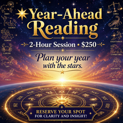 Year-Ahead Reading - Prepare for your best year yet with the most detailed and personalized astrological report I offer! This 2-hour Year-Ahead Reading provides a color-coded, month-by-month playlist of your upcoming year’s energies, unique to you and your birth chart. You’ll receive a custom chart, filled with meaningful planetary glyphs—essential symbols that might be puzzling if you’re not an astrologer. But don’t worry: I’ll translate all these cosmic codes into plain words, offering you clearly written insights for each month. You can simply glance over a specific month and read a summary phrase or two that captures the essence of what you can expect, making it easy to plan ahead.
This tailored approach doesn’t just predict trends—it empowers you to make the most of planetary opportunities and navigate challenges with wisdom. For example, if you’re considering changes in love or career, your report will highlight when to act and when to give yourself space, so you can avoid impulsive decisions and trust in timing. You’ll leave your session with clarity, confidence, and a customized guide for the year ahead.
Take charge of your destiny—call +18652424786 now to schedule your Year-Ahead Astrology Reading! Year-Ahead Reading - Prepare for your best year yet with the most detailed and personalized astrological report I offer! This 2-hour Year-Ahead Reading provides a color-coded, month-by-month playlist of your upcoming year’s energies, unique to you and your birth chart. You’ll receive a custom chart, filled with meaningful planetary glyphs—essential symbols that might be puzzling if you’re not an astrologer. But don’t worry: I’ll translate all these cosmic codes into plain words, offering you clearly written insights for each month. You can simply glance over a specific month and read a summary phrase or two that captures the essence of what you can expect, making it easy to plan ahead.
This tailored approach doesn’t just predict trends—it empowers you to make the most of planetary opportunities and navigate challenges with wisdom. For example, if you’re considering changes in love or career, your report will highlight when to act and when to give yourself space, so you can avoid impulsive decisions and trust in timing. You’ll leave your session with clarity, confidence, and a customized guide for the year ahead.
Take charge of your destiny—call +18652424786 now to schedule your Year-Ahead Astrology Reading!