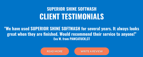 Customer Testimonials - We proudly serve the Pawcatuck and surround area. Call our team of professionals today for your Pressure and Soft Washing needs! You won't be disappointed.