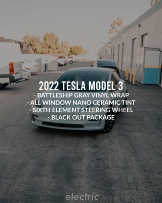 2022 Tesla Model 3 - Battleship Gray Vinyl Wrap, All Window Nano Ceramic Tint, Sixth Element Steering Wheel, Black Out Package - Ceramic Tint Benefits:
- Protects skin against harmful UV Rays
- High IR rejection leads to a cooler vehicle
- Privacy
Paint Protection Film Benefits:
- Protects exterior of vehicle from damage
- Protects against rock chips
- Protects against environmental fallout 2022 Tesla Model 3 - Battleship Gray Vinyl Wrap, All Window Nano Ceramic Tint, Sixth Element Steering Wheel, Black Out Package - Ceramic Tint Benefits:
- Protects skin against harmful UV Rays
- High IR rejection leads to a cooler vehicle
- Privacy
Paint Protection Film Benefits:
- Protects exterior of vehicle from damage
- Protects against rock chips
- Protects against environmental fallout