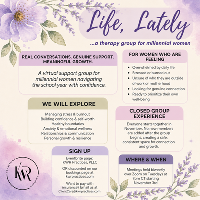 "Life, Lately" -A therapy group for millennial women navigating motherhood, stress, identity, & growth. - Beginning in November, these 6 sessions, 3-month group will offer a supportive community of women focused on personal growth, emotional wellness, and meaningful connection. This therapist-led group offers a safe space to explore life's challenges, gain practical coping tools, and connect with others who understand.
Sessions will be held on a bi-weekly basis, for a total of 6 meetings over the course of a 3-month period.
Group will start on Tuesday November 3rd and continue bi-weekly on Tuesdays at 7pm CT for clients in IL & WI. Feel free to use this form if you are interested or have questions. If you would like to use your insurance to pay for sessions, please email us at ClientCare@kwrpractices.com
Led by a licensed therapist and educator, the group combines professional support, practical tools, and meaningful connection with other parents facing similar experiences.
Learn more on the KWR Blog: https://www.kwrpractices.com/post/life-lately-a-new-virtual-kwr-therapy-group-starting-in-november
Topics Include:
✨ Stress & Burnout
✨ Self-Worth & Confidence
✨ Healthy Boundaries
✨ Anxiety & Emotional Wellness
✨ Relationships & Communication
✨ Resilience & Personal Growth
Book on our website for a discounted rate or book on Eventbrite!
https://www.eventbrite.com/e/life-lately-a-therapy-group-for-millennial-women-tickets-1996758368030
https://www.kwrpractices.com/service-page/group-therapy-cohort-life-lately?referral=service_list_widget "Life, Lately" -A therapy group for millennial women navigating motherhood, stress, identity, & growth. - Beginning in November, these 6 sessions, 3-month group will offer a supportive community of women focused on personal growth, emotional wellness, and meaningful connection. This therapist-led group offers a safe space to explore life's challenges, gain practical coping tools, and connect with others who understand.
Sessions will be held on a bi-weekly basis, for a total of 6 meetings over the course of a 3-month period.
Group will start on Tuesday November 3rd and continue bi-weekly on Tuesdays at 7pm CT for clients in IL & WI. Feel free to use this form if you are interested or have questions. If you would like to use your insurance to pay for sessions, please email us at ClientCare@kwrpractices.com
Led by a licensed therapist and educator, the group combines professional support, practical tools, and meaningful connection with other parents facing similar experiences.
Learn more on the KWR Blog: https://www.kwrpractices.com/post/life-lately-a-new-virtual-kwr-therapy-group-starting-in-november
Topics Include:
✨ Stress & Burnout
✨ Self-Worth & Confidence
✨ Healthy Boundaries
✨ Anxiety & Emotional Wellness
✨ Relationships & Communication
✨ Resilience & Personal Growth
Book on our website for a discounted rate or book on Eventbrite!
https://www.eventbrite.com/e/life-lately-a-therapy-group-for-millennial-women-tickets-1996758368030
https://www.kwrpractices.com/service-page/group-therapy-cohort-life-lately?referral=service_list_widget