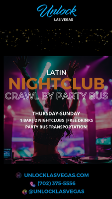 Latin Nightclub Crawl by Party Bus - WHAT TO EXPECT
Hate waiting in those long lines to get into Las Vegas nightclubs? With our Latin nightclub crawl, you won’t have to. Meet your host at check-in and embark on an epic night visiting 2 of the best Latin nightclubs in one amazing night. Also, enjoy free drinks on board our decked out party bus, on the 45 minute tour of the Las Vegas Strip.
These Latin nightclubs play a mix of Salsa, Merengue, Bachata, Raggaeton, Latin Pop & more. So, whether you’re coming for a bachelor party, bachelorette party, wedding, birthday, or just a night out, we’ve got you covered. Experience what it means to be a real VIP with Unlock Las Vegas!
La noche perfecta en Las Vegas
QUE ESPRAR
¿Odias esperar en esas largas filas para entrar a los clubes nocturnos de Las Vegas? Con nuestro rastreo de discotecas latinas, no tendrás que hacerlo. Conozca a su anfitrión en el check-in y emprenda una noche épica visitando 2 de los mejores clubes nocturnos latinos en una noche increíble. Además, disfrute de bebidas gratis a bordo de nuestro autobús de fiesta decorado, en el recorrido de 45 minutos por el Strip de Las Vegas.
Estos clubes nocturnos latinos tocan una mezcla de salsa, merengue, bachata, raggaeton, pop latino y más. Entonces, ya sea que venga para una despedida de soltero, una despedida de soltera, una boda, un cumpleaños o simplemente para salir por la noche, lo tenemos cubierto. ¡Experimenta lo que significa ser un verdadero VIP con Unlock Las Vegas! Latin Nightclub Crawl by Party Bus - WHAT TO EXPECT
Hate waiting in those long lines to get into Las Vegas nightclubs? With our Latin nightclub crawl, you won’t have to. Meet your host at check-in and embark on an epic night visiting 2 of the best Latin nightclubs in one amazing night. Also, enjoy free drinks on board our decked out party bus, on the 45 minute tour of the Las Vegas Strip.
These Latin nightclubs play a mix of Salsa, Merengue, Bachata, Raggaeton, Latin Pop & more. So, whether you’re coming for a bachelor party, bachelorette party, wedding, birthday, or just a night out, we’ve got you covered. Experience what it means to be a real VIP with Unlock Las Vegas!
La noche perfecta en Las Vegas
QUE ESPRAR
¿Odias esperar en esas largas filas para entrar a los clubes nocturnos de Las Vegas? Con nuestro rastreo de discotecas latinas, no tendrás que hacerlo. Conozca a su anfitrión en el check-in y emprenda una noche épica visitando 2 de los mejores clubes nocturnos latinos en una noche increíble. Además, disfrute de bebidas gratis a bordo de nuestro autobús de fiesta decorado, en el recorrido de 45 minutos por el Strip de Las Vegas.
Estos clubes nocturnos latinos tocan una mezcla de salsa, merengue, bachata, raggaeton, pop latino y más. Entonces, ya sea que venga para una despedida de soltero, una despedida de soltera, una boda, un cumpleaños o simplemente para salir por la noche, lo tenemos cubierto. ¡Experimenta lo que significa ser un verdadero VIP con Unlock Las Vegas!