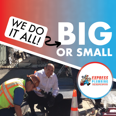 Big or Small, We Do it All! - Looking for reliable plumbing services in San Mateo? Express Plumbing is your go-to solution! Whether it's a minor fix or a major project, we handle jobs of all sizes with ease. Our advanced equipment allows us to tackle tasks others can't. Trust Express Plumbing for all your plumbing needs – big or small! Call us today! Big or Small, We Do it All! - Looking for reliable plumbing services in San Mateo? Express Plumbing is your go-to solution! Whether it's a minor fix or a major project, we handle jobs of all sizes with ease. Our advanced equipment allows us to tackle tasks others can't. Trust Express Plumbing for all your plumbing needs – big or small! Call us today!