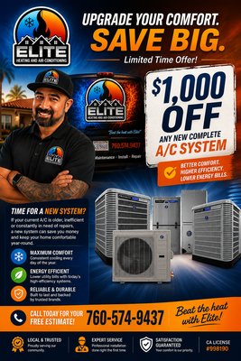 $1000 Off Any New Complete A/C System - Upgrade your comfort and save! For a limited time, receive $1,000 off the installation of a new complete A/C System. Whether your current system is outdated, inefficient, or struggling to keep your home comfortable, Elite Heating & Air Conditioning is here to help. Contact us today to schedule your free estimate and find the right system for your home. $1000 Off Any New Complete A/C System - Upgrade your comfort and save! For a limited time, receive $1,000 off the installation of a new complete A/C System. Whether your current system is outdated, inefficient, or struggling to keep your home comfortable, Elite Heating & Air Conditioning is here to help. Contact us today to schedule your free estimate and find the right system for your home.