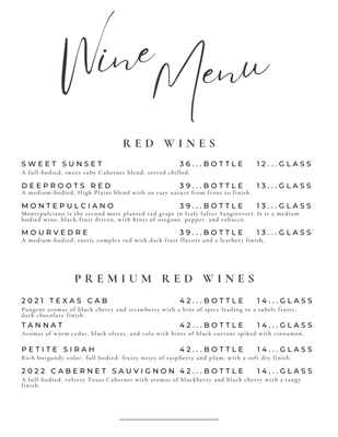 Wine Menu - We have a large selection of Texas wines and always have 4 local craft beers on tap!