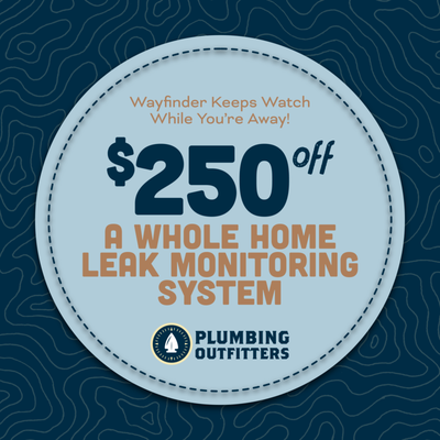 $250 off A Whole Home Leak Monitoring System - Wayfinder Keeps Watch While You’re Away!
$250 off A Whole Home Leak Monitoring System
Valid Until June 30th, 2025. 
Terms Apply. Call for Details