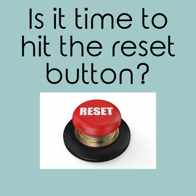 It's time for a RESET - When you are ready to hit the RESET BUTTON, I am here to help! It's time for a RESET - When you are ready to hit the RESET BUTTON, I am here to help!