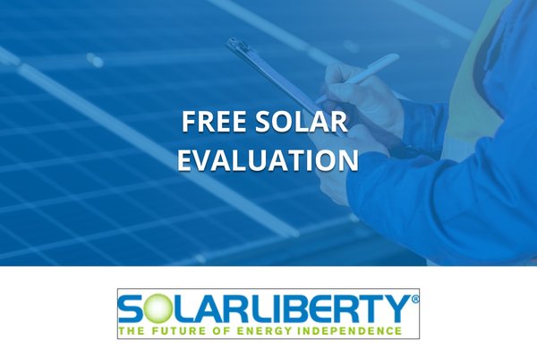 Free Solar Evaluation - Solar Liberty proudly offers free solar evaluations. You are on the path to a brighter future with solar! Contact us online or by phone today to get signed up for a consultation.