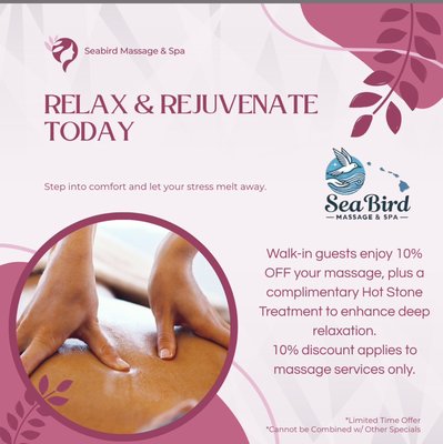 Menu - Welcome to Seabird Massage Spa of Hilo, HI., Your mini-vacation from the challenges of the everyday-grind.
We provide unique and individualized massages based on your needs, combining all styles of massage to assure you leave refreshed, with less tension, better overall wellness, and faster recovery times for athletes & demanding lifestyles.
If a light and peaceful massage is your speed, we got you also!
At Seabird Massage, we had You in mind from the colors you're surrounded with, music, and aroma to provide a calming effect for your relaxation and healing session.
Our professional and Very Talented Massage therapists will treat You, how We want to be treated!
Looking forward to serving you with Aloha! Menu - Welcome to Seabird Massage Spa of Hilo, HI., Your mini-vacation from the challenges of the everyday-grind.
We provide unique and individualized massages based on your needs, combining all styles of massage to assure you leave refreshed, with less tension, better overall wellness, and faster recovery times for athletes & demanding lifestyles.
If a light and peaceful massage is your speed, we got you also!
At Seabird Massage, we had You in mind from the colors you're surrounded with, music, and aroma to provide a calming effect for your relaxation and healing session.
Our professional and Very Talented Massage therapists will treat You, how We want to be treated!
Looking forward to serving you with Aloha!