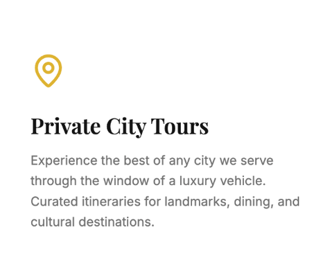 Private City Tours - Experience the best of any city we serve through the window of a luxury vehicle. Curated itineraries for landmarks, dining, and cultural destinations.