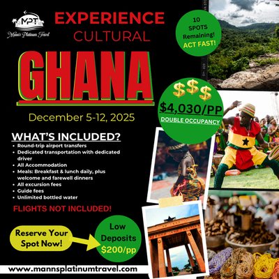 2025 Cultural Ghana Trip - Explore the land of rich culture, warmth, and rhythm.
Witness a place where nature is still pure and warmth flows easily.
Learn about the rich culture and see wild animals in their natural habitat.
Discover yourself in Ghana this year.
Text your favorite travel buddy right so they can join you on this once in a lifetime trip.
Visit Ghana next year, save your spot for this upcoming trip. Only 20 more spots available. 2025 Cultural Ghana Trip - Explore the land of rich culture, warmth, and rhythm.
Witness a place where nature is still pure and warmth flows easily.
Learn about the rich culture and see wild animals in their natural habitat.
Discover yourself in Ghana this year.
Text your favorite travel buddy right so they can join you on this once in a lifetime trip.
Visit Ghana next year, save your spot for this upcoming trip. Only 20 more spots available.