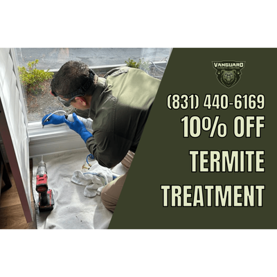 10% OFF TERMITE TREATMENTS - Don’t let termites ruin your holidays or peace of mind! Vanguard Termite Control, serving Watsonville, Monterey County, and Santa Cruz County, is offering a limited-time 10% discount on all professional termite treatment services. Termites can cause significant and costly damage to your home, but our expert team is here to provide effective, long-lasting solutions that protect your property.
Whether you're dealing with subterranean termites, drywood termites, or other wood-destroying pests, we offer comprehensive treatments that keep your home safe and secure for years to come. Act now to take advantage of this special 10% off offer and ensure your home stays protected through the holidays and beyond.
Don’t wait—secure your home with Vanguard Termite Control today! Call us at (831) 440-6169 to schedule your FREE termite inspection and claim your discount in Watsonville, Monterey County, and Santa Cruz County. 10% OFF TERMITE TREATMENTS - Don’t let termites ruin your holidays or peace of mind! Vanguard Termite Control, serving Watsonville, Monterey County, and Santa Cruz County, is offering a limited-time 10% discount on all professional termite treatment services. Termites can cause significant and costly damage to your home, but our expert team is here to provide effective, long-lasting solutions that protect your property.
Whether you're dealing with subterranean termites, drywood termites, or other wood-destroying pests, we offer comprehensive treatments that keep your home safe and secure for years to come. Act now to take advantage of this special 10% off offer and ensure your home stays protected through the holidays and beyond.
Don’t wait—secure your home with Vanguard Termite Control today! Call us at (831) 440-6169 to schedule your FREE termite inspection and claim your discount in Watsonville, Monterey County, and Santa Cruz County.