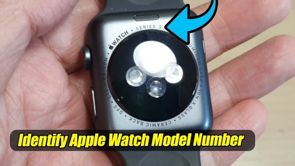 Identify Apple Watch model - Share your Watch model for a quick quote. We fix it right, the first time. Identify Apple Watch model - Share your Watch model for a quick quote. We fix it right, the first time.