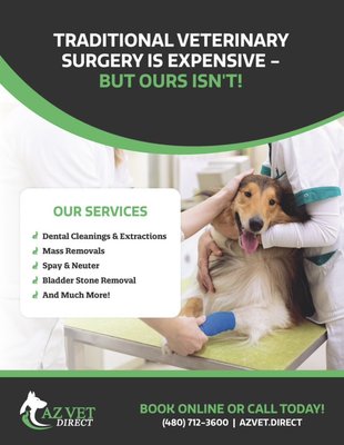 What we offer for your pets! 🐾 - The AZ Vet Direct team is well-versed in the care of dogs, cats, and rabbits. Our focus on surgical and dentistry services allows us to offer a lower-cost option for routine and elective surgeries. At AZ Vet Direct, we believe that everyone deserves access to quality veterinary care.