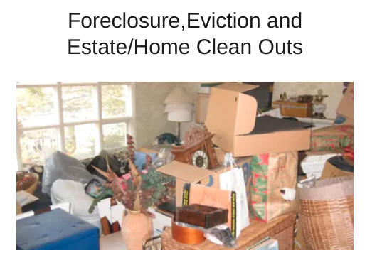 Foreclosure,Eviction and Estate/Home Clean Outs - From foreclosures, to even Evictions we take care of all your home clean out needs at the cheapest and most affordable prices!