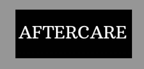 After Care - Make sure you are taking care of it after! After Care - Make sure you are taking care of it after!