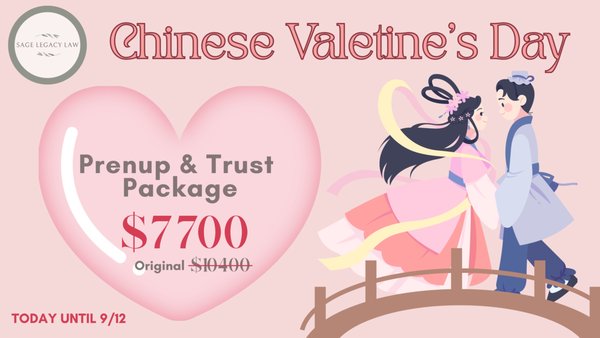 Chinese Valentine's Day Special Offer - Book an appointment with us :https://outlook.office.com/book/PrenupTrustPackage@sagelegacylaw.com/?ismsaljsauthenabled
This year, show your forever love with more than just flowers. Secure your future together.
💍Prenup & Trust Package 💍
🔸 Marriage Agreement + Trust Setup
🎁 Special Price: $7,700 (Original: $10,400) Chinese Valentine's Day Special Offer - Book an appointment with us :https://outlook.office.com/book/PrenupTrustPackage@sagelegacylaw.com/?ismsaljsauthenabled
This year, show your forever love with more than just flowers. Secure your future together.
💍Prenup & Trust Package 💍
🔸 Marriage Agreement + Trust Setup
🎁 Special Price: $7,700 (Original: $10,400)