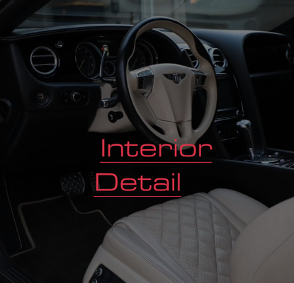 Interior Detail - An interior detail for cars is a thorough cleaning and restoration process focused on the inside of the vehicle. It involves meticulous attention to every nook and cranny, aiming to bring back the original cleanliness, freshness, and aesthetic appeal of the car's interior. During an interior detail, we use specialized tools and products to deep clean and treat various surfaces such as the dashboard, seats, carpets, and upholstery. Removing dirt, stains, odors, and grime, while also addressing any signs of wear and tear. The result is a revitalized interior that feels and looks as good as new, providing a comfortable and inviting environment for both drivers and passengers. Interior Detail - An interior detail for cars is a thorough cleaning and restoration process focused on the inside of the vehicle. It involves meticulous attention to every nook and cranny, aiming to bring back the original cleanliness, freshness, and aesthetic appeal of the car's interior. During an interior detail, we use specialized tools and products to deep clean and treat various surfaces such as the dashboard, seats, carpets, and upholstery. Removing dirt, stains, odors, and grime, while also addressing any signs of wear and tear. The result is a revitalized interior that feels and looks as good as new, providing a comfortable and inviting environment for both drivers and passengers.