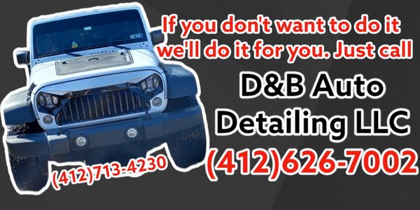 D&B Auto Detailing 1 - Don't feel like washing your car, vacuum, deep cleaning, and tires. Hit us up D&B Auto Detailing LLC.* Serious Inquiries Only* D&B Auto Detailing 1 - Don't feel like washing your car, vacuum, deep cleaning, and tires. Hit us up D&B Auto Detailing LLC.* Serious Inquiries Only*