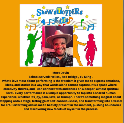 Meet The Head Showstopper, Devin! - What I love most about performing is the freedom it gives me to express emotions, ideas, and stories in a way that words alone cannot capture. It's a space where creativity thrives, and I can connect with audiences on a deeper, almost spiritual level. Every performance is a unique opportunity to tap into a shared human experience, whether it's joy, pain, love, or triumph. There's something magical about stepping onto a stage, letting go of self-consciousness, and transforming into a vessel for art. Performing allows me to be fully present in the moment, pushing boundaries and discovering new facets of myself in the process. Meet The Head Showstopper, Devin! - What I love most about performing is the freedom it gives me to express emotions, ideas, and stories in a way that words alone cannot capture. It's a space where creativity thrives, and I can connect with audiences on a deeper, almost spiritual level. Every performance is a unique opportunity to tap into a shared human experience, whether it's joy, pain, love, or triumph. There's something magical about stepping onto a stage, letting go of self-consciousness, and transforming into a vessel for art. Performing allows me to be fully present in the moment, pushing boundaries and discovering new facets of myself in the process.