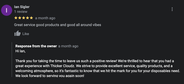 Reviews From our Google Customers! - 🔥💨 **See Why We're a Cut Above the Rest - Check Our Stellar Reviews!** 💨🔥
Looking for the best vape and smoke shop near you? Don't take our word for it - let our customers tell you why ThickerCloudz is the go-to place for all your vaping and smoking needs!
Our reviews are a testament to the exceptional service, top-tier products, and unbeatable atmosphere that we provide. From beginners to seasoned vapers, our customers rave about their experiences with us.
But why just read about it when you can experience it firsthand? Come visit ThickerCloudz and discover the superior service and quality that our customers love! We promise you'll leave with more than just a great product - you'll leave with an experience.
#ThickerCloudz #CheckOurReviews #CustomerExperience Reviews From our Google Customers! - 🔥💨 **See Why We're a Cut Above the Rest - Check Our Stellar Reviews!** 💨🔥
Looking for the best vape and smoke shop near you? Don't take our word for it - let our customers tell you why ThickerCloudz is the go-to place for all your vaping and smoking needs!
Our reviews are a testament to the exceptional service, top-tier products, and unbeatable atmosphere that we provide. From beginners to seasoned vapers, our customers rave about their experiences with us.
But why just read about it when you can experience it firsthand? Come visit ThickerCloudz and discover the superior service and quality that our customers love! We promise you'll leave with more than just a great product - you'll leave with an experience.
#ThickerCloudz #CheckOurReviews #CustomerExperience