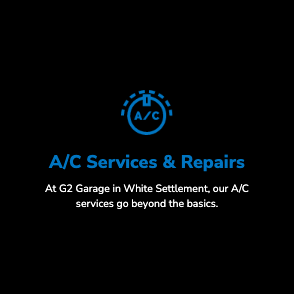 A/C Services & Repairs - At G2 Garage in White Settlement, our A/C services go beyond the basics. Our skilled technicians diagnose and address issues to ensure your vehicle's air conditioning system functions optimally. From refrigerant recharges to identifying and repairing leaks, we provide comprehensive solutions to keep you cool and comfortable on the road. Trust us to deliver expert A/C services that enhance your driving experience and ensure a refreshing climate inside your vehicle, no matter the weather outside. A/C Services & Repairs - At G2 Garage in White Settlement, our A/C services go beyond the basics. Our skilled technicians diagnose and address issues to ensure your vehicle's air conditioning system functions optimally. From refrigerant recharges to identifying and repairing leaks, we provide comprehensive solutions to keep you cool and comfortable on the road. Trust us to deliver expert A/C services that enhance your driving experience and ensure a refreshing climate inside your vehicle, no matter the weather outside.