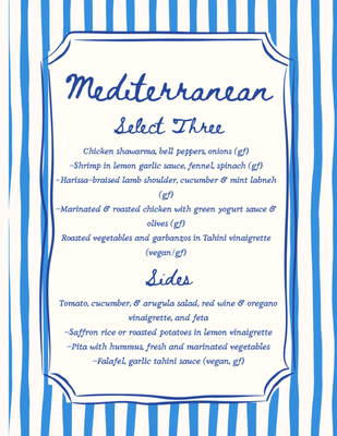 Mediterranean Menu - This menu has proven time and again to be our most popular year-round selection. Bursting with flavors, accommodating to guests with gluten and dairy intolerances, and vegan options, this one's sure to please! Mediterranean Menu - This menu has proven time and again to be our most popular year-round selection. Bursting with flavors, accommodating to guests with gluten and dairy intolerances, and vegan options, this one's sure to please!