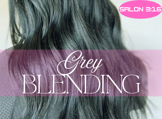 Grey Blending - Call today! Grey Blending - Call today!