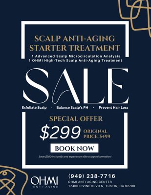 Scalp Anti-Aging Starter Treatment Special Offer - Give your scalp the care it deserves! Our Scalp Anti-Aging Starter Treatment is designed to exfoliate, balance your scalp’s pH, and prevent hair loss with high-tech solutions.
✅ What’s Included:
✔️ Advanced Scalp Microcirculation Analysis
✔️ OHMI High-Tech Scalp Anti-Aging Treatment
✨ Benefits:
🔹 Exfoliate and detox your scalp
🔹 Balance your scalp’s natural pH
🔹 Promote healthier, stronger hair growth
💰 Special Offer: Only $299 (Regular Price: $499) – Save $200! Scalp Anti-Aging Starter Treatment Special Offer - Give your scalp the care it deserves! Our Scalp Anti-Aging Starter Treatment is designed to exfoliate, balance your scalp’s pH, and prevent hair loss with high-tech solutions.
✅ What’s Included:
✔️ Advanced Scalp Microcirculation Analysis
✔️ OHMI High-Tech Scalp Anti-Aging Treatment
✨ Benefits:
🔹 Exfoliate and detox your scalp
🔹 Balance your scalp’s natural pH
🔹 Promote healthier, stronger hair growth
💰 Special Offer: Only $299 (Regular Price: $499) – Save $200!