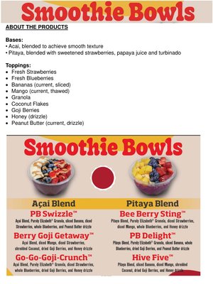 Now Serving Smoothie Bowls - Introducing Our Brand New Smoothie Bowls.  Choose from 6 delicious flavors with combinations of Granola, Bananas, Mangos, Strawberries, Blueberries, Honey, Peanut Butter, Acai, Pitaya, Coconut Flakes.