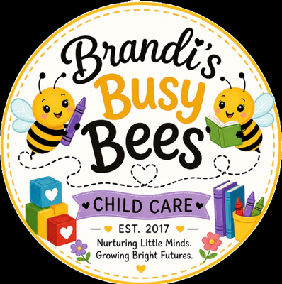 Life as a Busy Bee - Brandi’s Busy Bees Child Care
Nurturing Little Minds. Growing Bright Futures.

Established 2017

Welcome to Our Portfolio

Welcome to Brandi’s Busy Bees! Our child care portfolio provides a glimpse into the learning, creativity, exploration, and special moments that happen in our program.

We believe children learn best when they feel safe, loved, respected, and encouraged to explore the world around them.

🎨 Arts & Creativity

Our children have opportunities to express themselves through painting, coloring, drawing, crafts, and other hands-on projects.

Showcase photos of:

Painting and artwork
Holiday and seasonal crafts
Coloring projects
Cutting and gluing activities
Playdough and sensory art

What We're Learning:
Creativity • Fine Motor Skills • Colors • Self-Expression • Imagination

🔢 Early Learning

Learning is incorporated into our everyday activities in fun, age-appropriate ways.

Showcase photos of:

Alphabet activities
Number recognition
Counting
Shapes and colors
Puzzles
Matching activities
Name recognition

What We're Learning:
Early Literacy • Math Skills • Problem-Solving • Concentration • School Readiness

🧱 Learning Through Play

Play is an important part of childhood. Children are provided with opportunities to explore, build, create, pretend, and problem-solve.

Showcase photos of:

Building 
Puzzles
Pretend kitchen activities
Independent and group play

What We're Learning:
Problem-Solving • Creativity • Cooperation • Communication • Independence

📚 Story Time & Literacy

Books are incorporated into our daily routine to encourage a lifelong love of reading and learning. We love to take trips to our local library, weather permitting!

Children enjoy listening to stories, looking through books independently, discussing pictures, and learning new words.

What We're Learning:
Vocabulary • Listening • Comprehension • Language Development • Imagination

🌳 Outdoor Adventures

Outdoor play gives our children opportunities to move their bodies, explore nature, build confidence, and have fun with their friends.

Showcase photos of:

Riding toys
Ball play
Nature exploration
Bubbles
Water activities

What We're Learning:
Gross Motor Skills • Coordination • Confidence • Teamwork • Exploration


🍎 Meals & Snacks

Mealtimes are another opportunity for children to learn and build independence.

Children practice sitting together, trying different foods, using utensils, cleaning up, and developing positive mealtime habits.


Childhood should be filled with wonderful memories!
