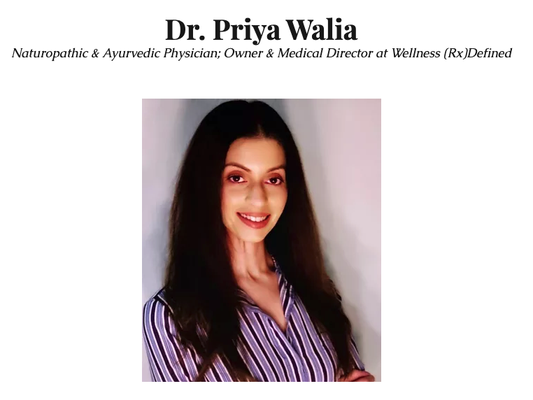 Meet The Doctor - Dr. Priya Walia’s journey to becoming a Naturopathic and Ayurvedic Physician was propelled both by her innate desire to practice medicine from a young age and a life changing illness that quickly instilled in her the undeniable need to heal fully. 

 Coming from an East Asian background and being taught about Mother Nature’s wisdom to heal thyself, she explored where she could best learn healing to employ not only for herself but for others. She recognized health as being inherent, and that appropriate guidance is necessary at times.

 She completed her undergraduate studies in Human Biology and Health Psychology from Bastyr University where she further understood the mind-body-spirit connection. Her thirst for holistic healing and health promotion led her to naturopathy, where she attained her accredited doctorate in Naturopathic Medicine from Bastyr University. She further followed her passion for connecting to her roots in East Asian Medicine, Ayurveda, and pursued an accredited Master’s in Ayurvedic Sciences, also at Bastyr University, becoming a graduate of the very first inaugural class.

 

Through this, she extensively studied in India while then completed a CNME approved residency position that allowed her to enhance her knowledge and practical skill set within Naturopathic Medicine and Ayurveda. Since then, she has gained extensive training in regenerative techniques (trigger point, perineurial injections, platelet rich plasma- PRP) and aesthetic procedures including micro-needling and PRP.

 

She combines the 5,000 + year old wisdom of Ayurveda, Naturopathic Medicine, and other physical medicine modalities such as yoga, meditation, and breathing techniques, IV and injection therapies, craniosacral therapy, kinesiotaping, and regenerative therapies to help her patients attain and maintain the health that they are rightfully due. Areas of focus include both optimizing the healthy and working with chronic disease, such as: adjunctive oncology support, autoimmune conditions, digestive concerns, endocrinology, women’s health, reproductive health, cardiovascular disease and diabetes, and dermatology and aesthetics.

 When not seeing patients, Dr. Walia can be found nerding out on science advancements, exploring greenery stemming from her love of nature and home state of Washington, reading, writing, playing her violin, watching movies, spending time with her family and friends, and traveling.

Dr. Walia also speaks Hindi and Punjabi.