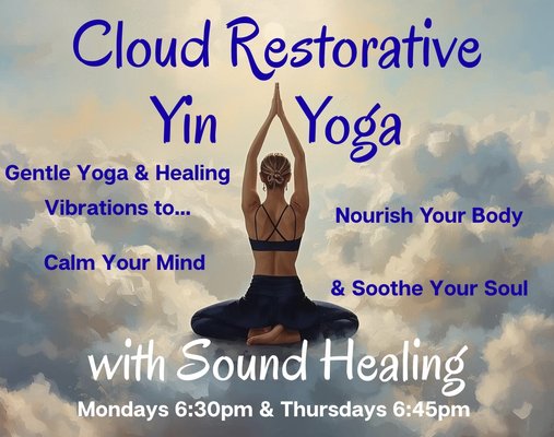 Cloud Restorative Yin with Sound Healing - Sink into deep rest and renewal in this soothing class designed to release tension and calm the nervous system. It combines the stillness of restorative and yin yoga with the vibrational nourishment of sound healing. 
Floating on our unique "Cloud" 4-inch memory foam mats, you settle into each pose, while healing soundscapes will guide you into a meditative state, encouraging deeper relaxation, emotional release, and energetic balance.