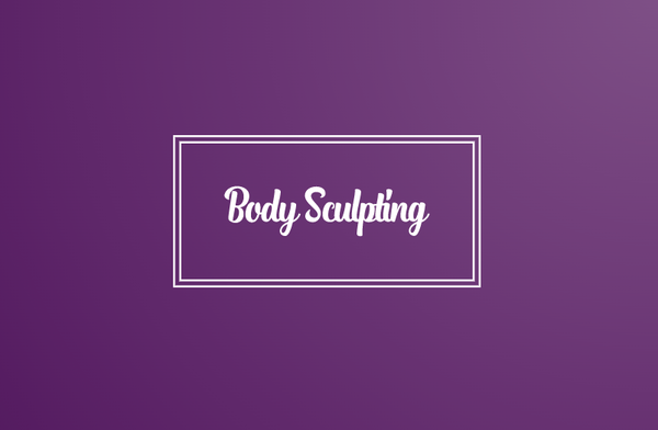 Body Sculpting - Body Sculpting Body Sculpting - Body Sculpting