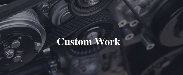 Custom Work