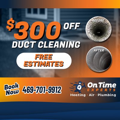 Duct Cleaning Free Estimates / $300 off - Free estimate available for qualifying residential duct cleaning services. Additional charges may apply for excessive contamination, inaccessible ductwork, multiple systems, or additional services. Cannot be combined with other offers or prior sales.