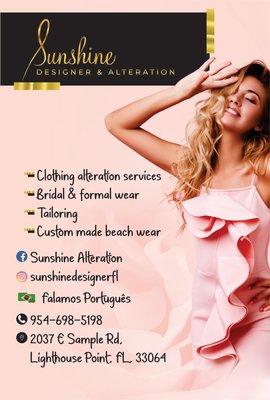 Sunshine designer - Sunshine designer is located is Lighthouse Point, Florida. Need a quote ? Call or email us for pricing on special projects otherwise just come in so we can accurately quotes your alterations!! No appointment needed Sunshine designer - Sunshine designer is located is Lighthouse Point, Florida. Need a quote ? Call or email us for pricing on special projects otherwise just come in so we can accurately quotes your alterations!! No appointment needed