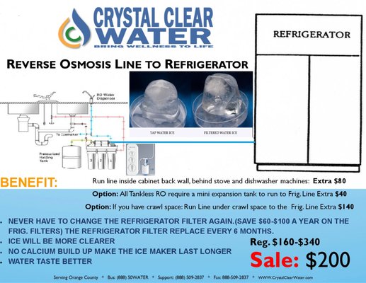 Reverse Osmosis Line to Refrigerator - BENEFIT:
NEVER HAVE TO CHANGE THE REFRIGERATOR FILTER AGAIN.(SAVE $60-$100 A YEAR ON THE FRIG. FILTERS) THE REFRIGERATOR FILTER REPLACE EVERY 6 MONTHS.
ICE WILL BE MORE CLEARER
NO CALCIUM BUILD UP MAKE THE ICE MAKER LAST LONGER
WATER TASTE BETTER
Run line inside cabinet back wall, behind stove and dishwasher machines: Extra $80 Reverse Osmosis Line to Refrigerator - BENEFIT:
NEVER HAVE TO CHANGE THE REFRIGERATOR FILTER AGAIN.(SAVE $60-$100 A YEAR ON THE FRIG. FILTERS) THE REFRIGERATOR FILTER REPLACE EVERY 6 MONTHS.
ICE WILL BE MORE CLEARER
NO CALCIUM BUILD UP MAKE THE ICE MAKER LAST LONGER
WATER TASTE BETTER
Run line inside cabinet back wall, behind stove and dishwasher machines: Extra $80