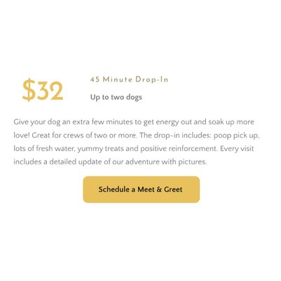 45 Minute Drop-In - Give your dog an extra few minutes to get energy out and soak up more love! Great for crews of two or more. The drop-in includes: poop pick up, lots of fresh water, yummy treats and positive reinforcement. Every visit includes a detailed update of our adventure with pictures.