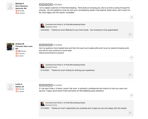 Over 70 extra 5 star reviews on Yelp! - We have over 70 extra 5 star reviews on Yelp. See why customers pick Frida Microblading as their #1 choice for their beauty needs! Over 70 extra 5 star reviews on Yelp! - We have over 70 extra 5 star reviews on Yelp. See why customers pick Frida Microblading as their #1 choice for their beauty needs!