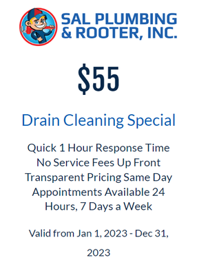 Promotions - Take a look through Sal Plumbing & Rooter’s Promotions! We’re available to answer any questions or address what you need if you give us a call. Promotions - Take a look through Sal Plumbing & Rooter’s Promotions! We’re available to answer any questions or address what you need if you give us a call.