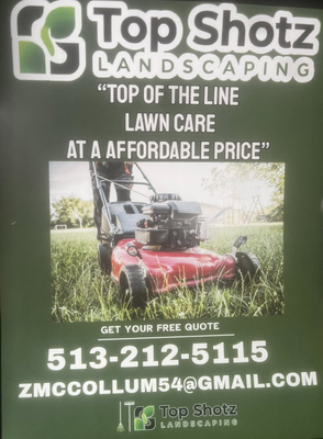 Top of the Line Lawn Care - At Top Shotz Landscaping we offer top of the line services that you will be pleased with. Call us today for an estimate. Top of the Line Lawn Care - At Top Shotz Landscaping we offer top of the line services that you will be pleased with. Call us today for an estimate.