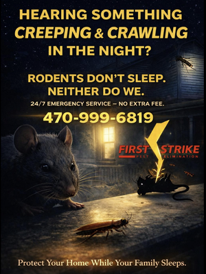 We answer 24/7 — and there’s no extra fee for emergency service! - If you’re hearing scratching, chewing, or movement in the attic tonight… don’t ignore it.
Rodents are most active when your house is quiet.
We answer 24/7 — and there’s no extra fee for emergency service. 470-999-6819 We answer 24/7 — and there’s no extra fee for emergency service! - If you’re hearing scratching, chewing, or movement in the attic tonight… don’t ignore it.
Rodents are most active when your house is quiet.
We answer 24/7 — and there’s no extra fee for emergency service. 470-999-6819