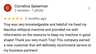 Over 300 5 Star Reviews on Google - You'll love our Gym Equipment Repair Services! Read a few of our over 300 5 star Google Reviews Over 300 5 Star Reviews on Google - You'll love our Gym Equipment Repair Services! Read a few of our over 300 5 star Google Reviews