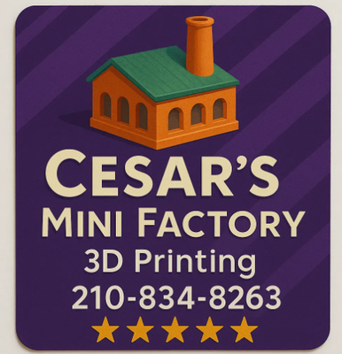 Bring Your Ideas to Life with Caesar’s Mini Factory - From custom prototypes to collectible miniatures, Caesar’s Mini Factory offers high-quality 3D printing tailored to your imagination. Whether you need unique parts, personalized gifts, model figures, or one-of-a-kind creations, our expert team uses the latest printing technology to deliver precision and detail—every time. We’re passionate about helping inventors, gamers, artists, and hobbyists turn their concepts into reality.
Ready to start your next project? Call us at 210-834-8263 and let’s create something amazing together! Bring Your Ideas to Life with Caesar’s Mini Factory - From custom prototypes to collectible miniatures, Caesar’s Mini Factory offers high-quality 3D printing tailored to your imagination. Whether you need unique parts, personalized gifts, model figures, or one-of-a-kind creations, our expert team uses the latest printing technology to deliver precision and detail—every time. We’re passionate about helping inventors, gamers, artists, and hobbyists turn their concepts into reality.
Ready to start your next project? Call us at 210-834-8263 and let’s create something amazing together!