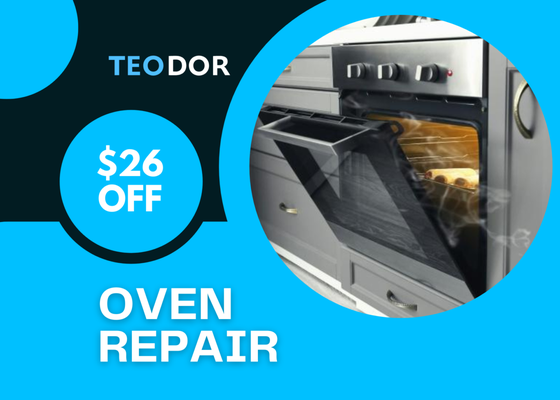 Oven Repair - Get a discount which is $26 OFF if you need an oven repair only in Teodor Appliance Repair! Oven Repair - Get a discount which is $26 OFF if you need an oven repair only in Teodor Appliance Repair!