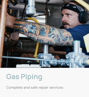 Gas Piping - Complete and safe repair services - Schedule your service today!